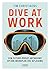 Dive at work: Een future-pr...
