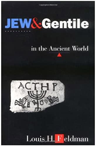Jew and Gentile in the ancient world: attitudes and interactions from Alexander to Justinian (Kindle Edition)