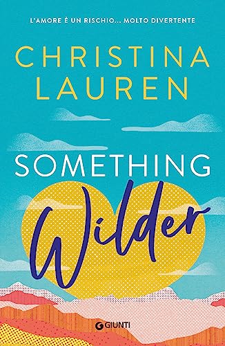 Something wilder: L'amore è un rischio... molto divertente