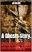 A Ghosts Story