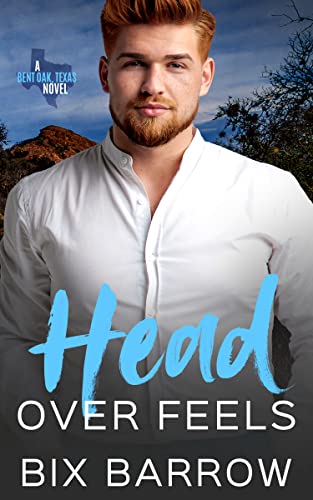 Head Over Feels (Bent Oak, Texas #3)