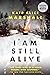 I Am Still Alive by Kate Alice Marshall