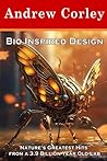 Bio Inspired Design: Nature’s Greatest Hits from a 3.9-Billion-Year-Old Lab