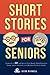 Short Stories for Seniors: ...
