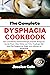 The Complete Dysphagia Cook...