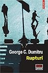 Rupturi by George C. Dumitru