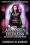 The Assassin Heiress (Of Knights and Monsters #4) The Assassin Heiress (Of Knights and Monsters #4)