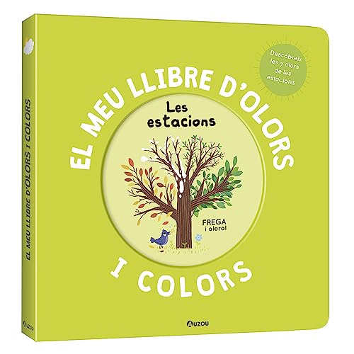 El meu llibre d'olors i colors. Les estacions (Hardcover)