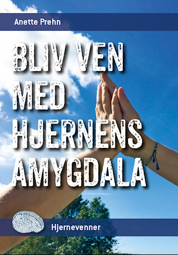 Bliv ven med hjernens amygdala (Hjernevenner #2)