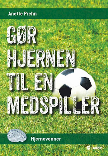 Gør hjernen til en medspiller (Hjernevenner #3)