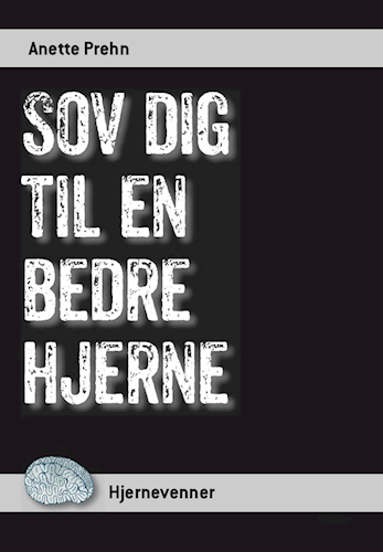 Sov dig til en bedre hjerne (Hjernevenner #4)