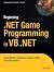 Beginning .NET Game Programming in VB .NET (Books for Professionals by Professionals)