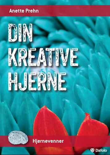 Din kreative hjerne (Hjernevenner #7)