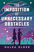 The Imposition of Unnecessary Obstacles (The Investigations of Mossa and Pleiti, #2) 