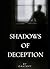Shadows of Deception