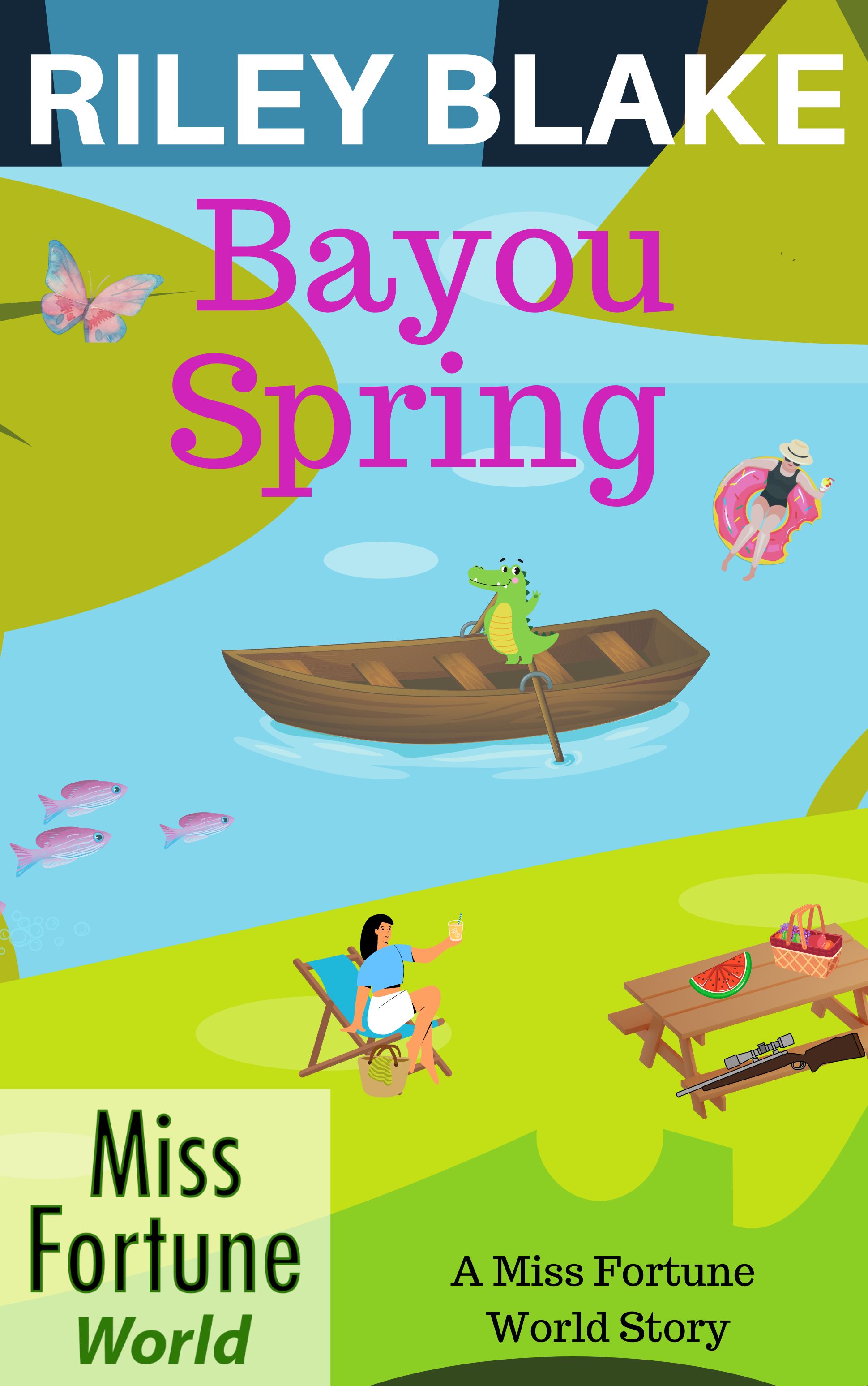 Bayou Spring (Miss Fortune World: Bayou Cozy Romantic Thrills Book 15)