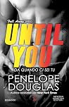 Until you. Da qua...