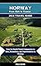 NORWAY TRAVEL GUIDE 2024 by Pius  Borr