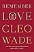 Remember Love by Cleo Wade