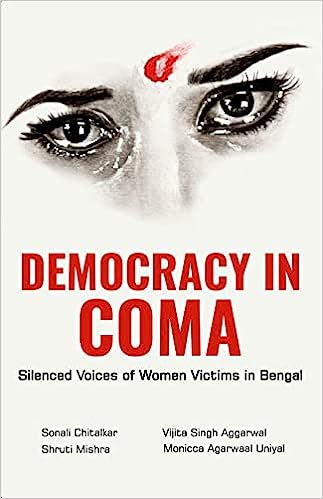 Democracy in Coma: Silenced Voices of Women Victims in Bengal