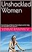 Unshackled Women: An Anthol...