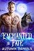 Enchanted by Fate by Autumn  Daniels