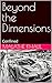 Beyond the Dimensions (Part...