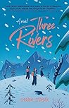 Three Rivers by Sarah Stusek
