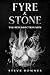 Fyre & Stone: The Resurrect...