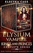 Elysium Vampire Kings and Princes Complete Series