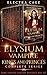 Elysium Vampire Kings and Princes Complete Series by Electra Cage