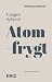 Atomfrygt: 1962 (100 danmarkshistorier Book 52) (Danish Edition)