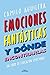 Emociones fantásticas (y dónde encontrarlas): Un libro de educación emocional (Spanish Edition)