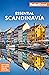 Fodor's Essential Scandinavia: The Best of Norway, Sweden, Denmark, Finland, and Iceland (Full-color Travel Guide)