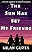 The Sun Has Set, My Friends