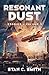 Resonant Dust: Stories - Vo...