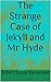 The Strange Case of Jekyll and Mr Hyde