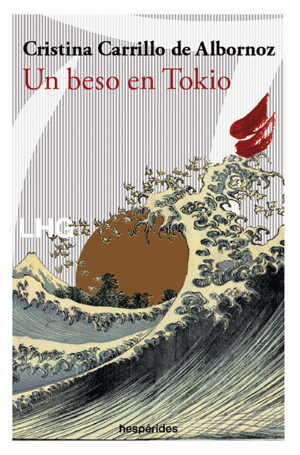 Portada de Un beso en Tokio, de Cristina Carrillo de Albornoz