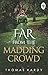 Far from the Madding Crowd