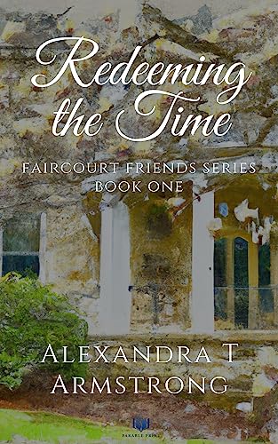Redeeming The Time (Faircourt Friends, #1)