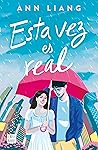 Esta vez es real by Ann Liang