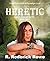 Heretic: Lost in Legend Book 1 (The World of Paradigm Lost 2)