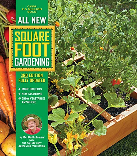 All New Square Foot Gardening, 3rd Edition, Fully Updated: MORE Projects - NEW Solutions - GROW Vegetables Anywhere (Kindle Edition)