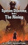 The Rising (System Dilemma #1) The Rising (System Dilemma #1)