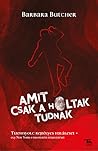 Amit csak a holta...