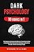 Dark Psychology: 10 books i...