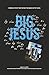 Big Jesus: Stories of Faith...
