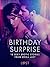 Birthday Surprise - 18 Sexy Erotic Stories from Erika Lust