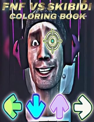 FNF vs Skibidi Coloring Book: Amazing Skibidi Toilet Pages Featuring Funny And Scarry All Characters GMOD