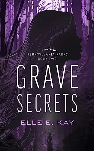 Grave Secrets (Pennsylvania Parks, #2)